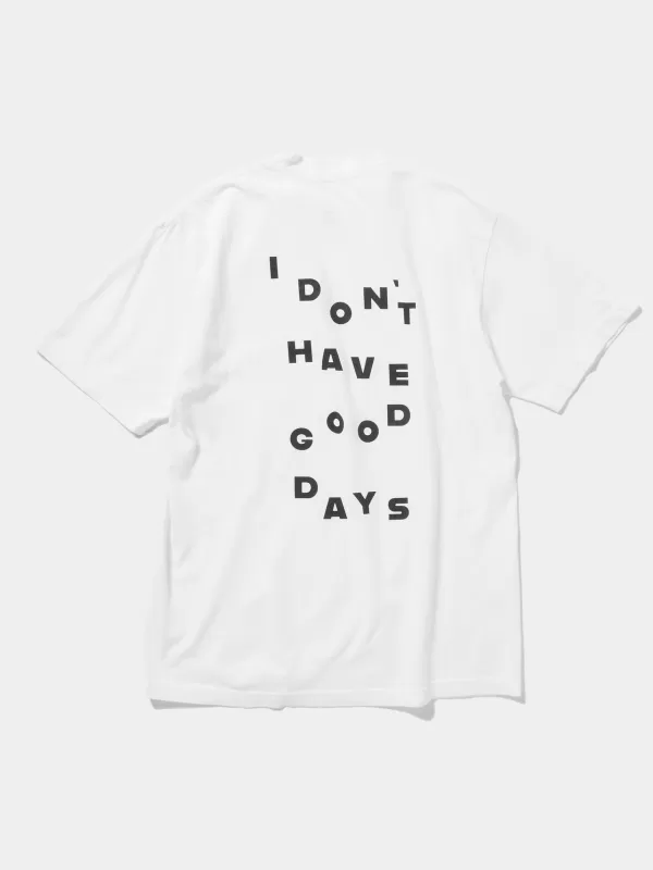 I DON'T HAVE GOOD DAYS Misplaced Tee^ T-Shirts