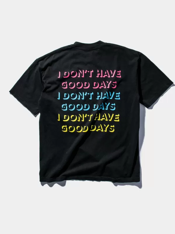 I Don't Have Good Days Repeat Logo Tee^ T-Shirts